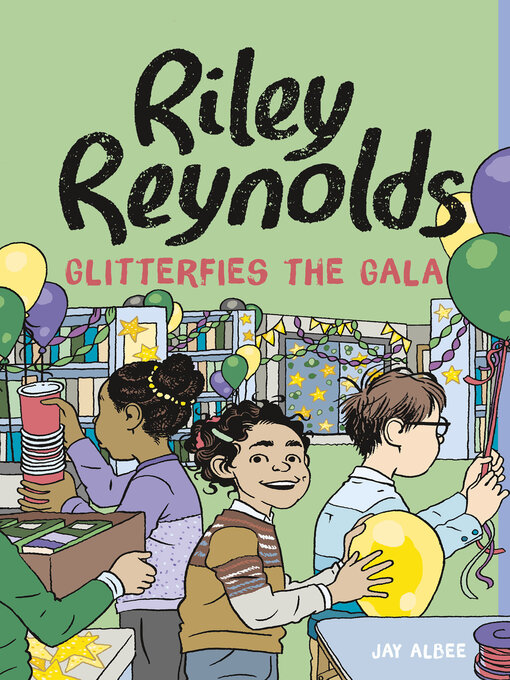 Title details for Riley Reynolds Glitterfies the Gala by Jay Albee - Available